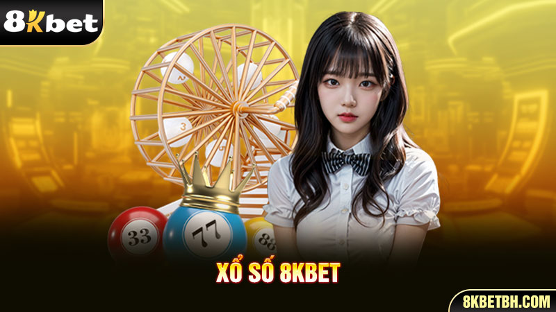 Xổ Số 8kbet